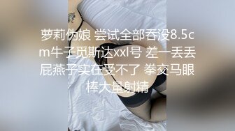 约炮大神【OK嘎得】接连2次约会极品露脸大一学生嫩妹，床上站立无套爆肏娇喘销魂