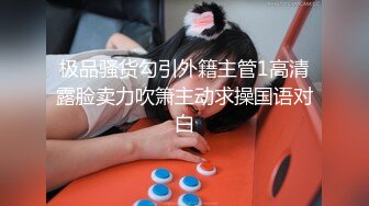 文静乖巧顶级美妞  自带情趣女仆装  侧躺着大屌插嘴  开档黑丝张开双腿爆插