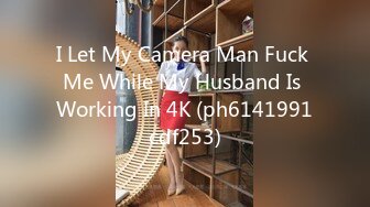 I Let My Camera Man Fuck Me While My Husband Is Working In 4K (ph6141991cdf253)