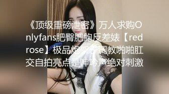 【新片速遞】 黑丝伪娘 我是老公的大骚狗爽吗 最骚最懂男人的男娘 很会调情接吻吸蛋吞精舔脚每样精通 