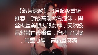 175长腿巨乳妹子来袭，体力招架不住啊，巨乳颤抖