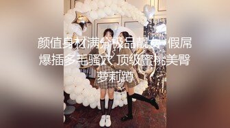 《萤石云破解》精壮小伙带着女友酒店开房吃鲍鱼啪啪 可惜鸡巴不顶用几分钟就完事了