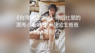 伟哥寻欢桑拿按摩会所一条龙服务大波女技师活儿很细肏太猛把套子留逼里了抠了半天才抠出来