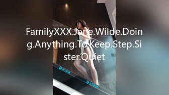 FamilyXXX.Jane.Wilde.Doing.Anything.To.Keep.Step.Sister.Quiet