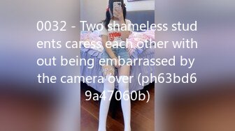 0032 - Two shameless students caress each other without being embarrassed by the camera over (ph63bd69a47060b)