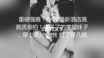 广东超极品的长腿大奶90后巨乳妹子2